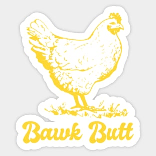 Chicken Butt Funny Bawk Butt Sticker